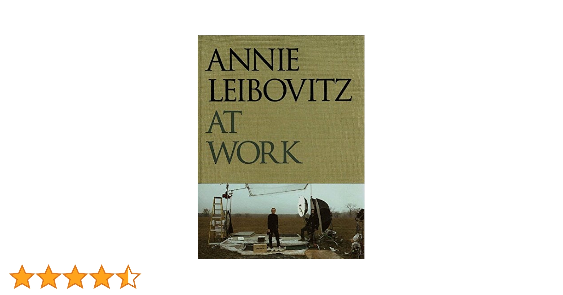 Annie Leibovitz at Work: Leibovitz, Annie: 9780375505102